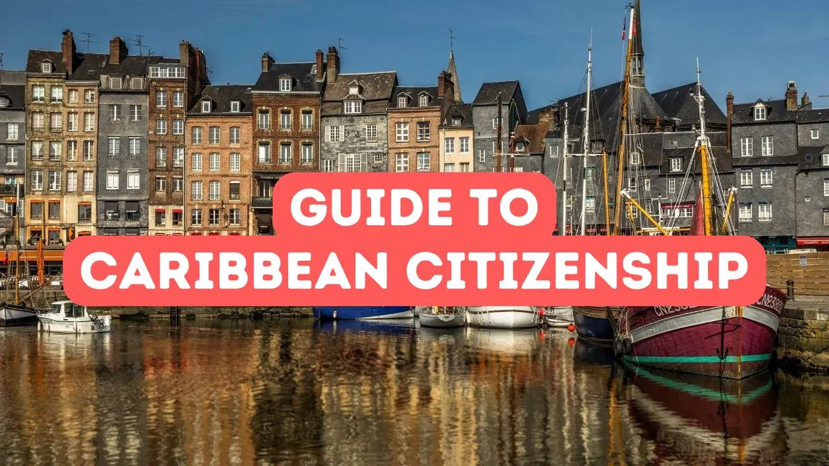 Caribbean Citizenship by Investment: A Comprehensive Guide