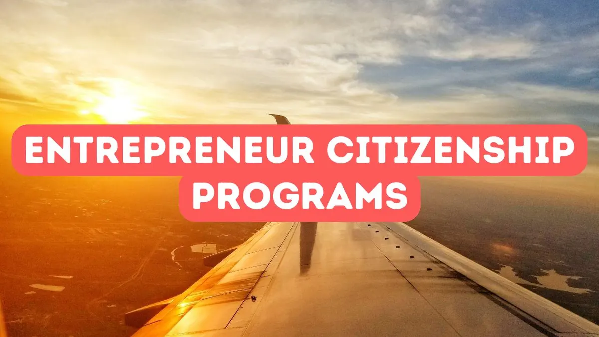 Meilleurs pays pour la citoyenneté par investissement pour les entrepreneurs