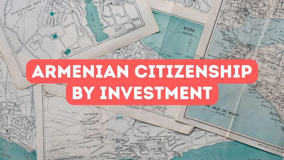 Comment obtenir la citoyenneté par investissement en Arménie
