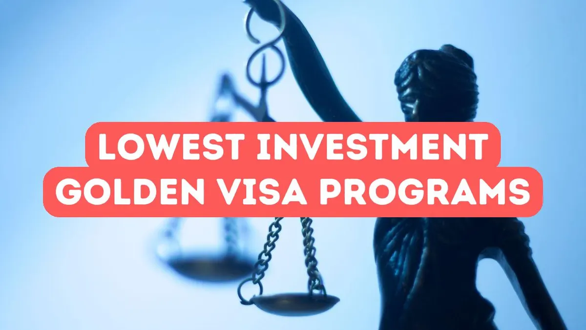Programmes Golden Visa avec l’investissement minimum le plus bas