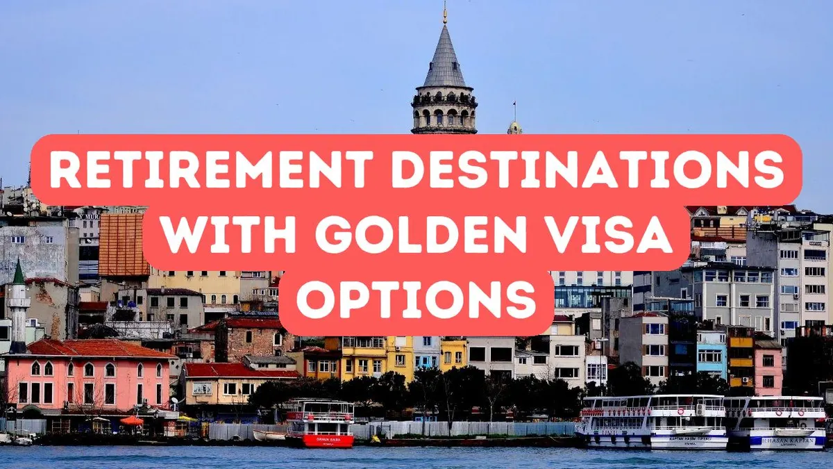 Meilleures destinations de retraite avec options Golden Visa