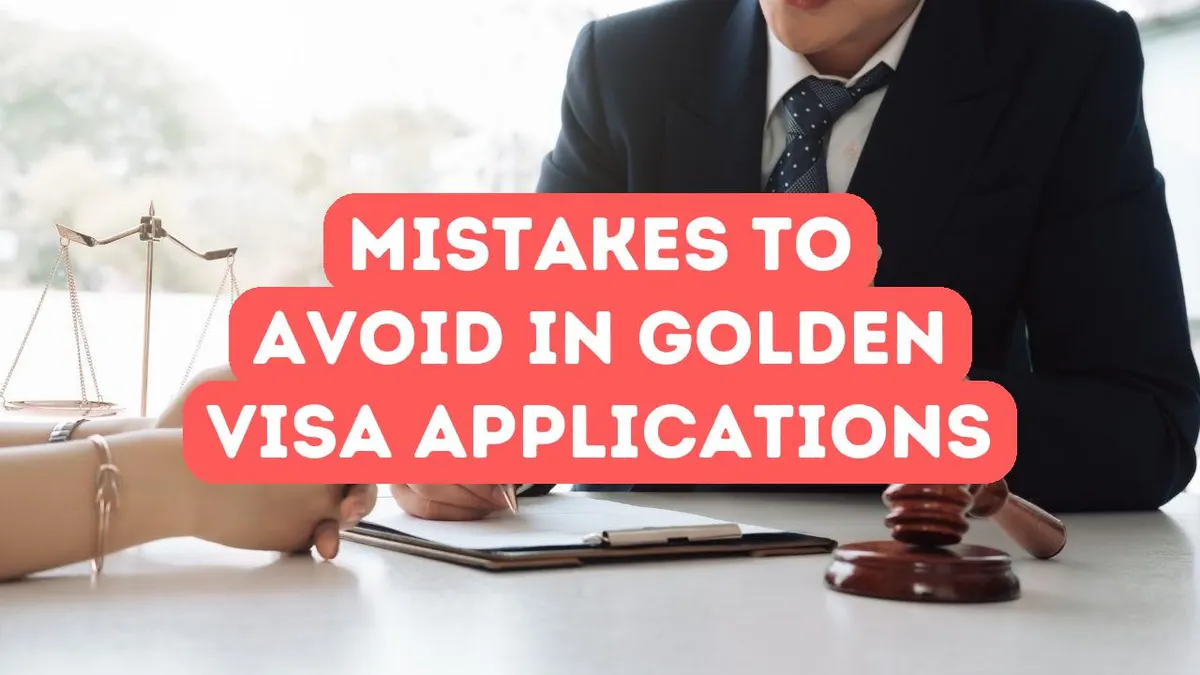 Principales erreurs à éviter dans votre demande de Golden Visa