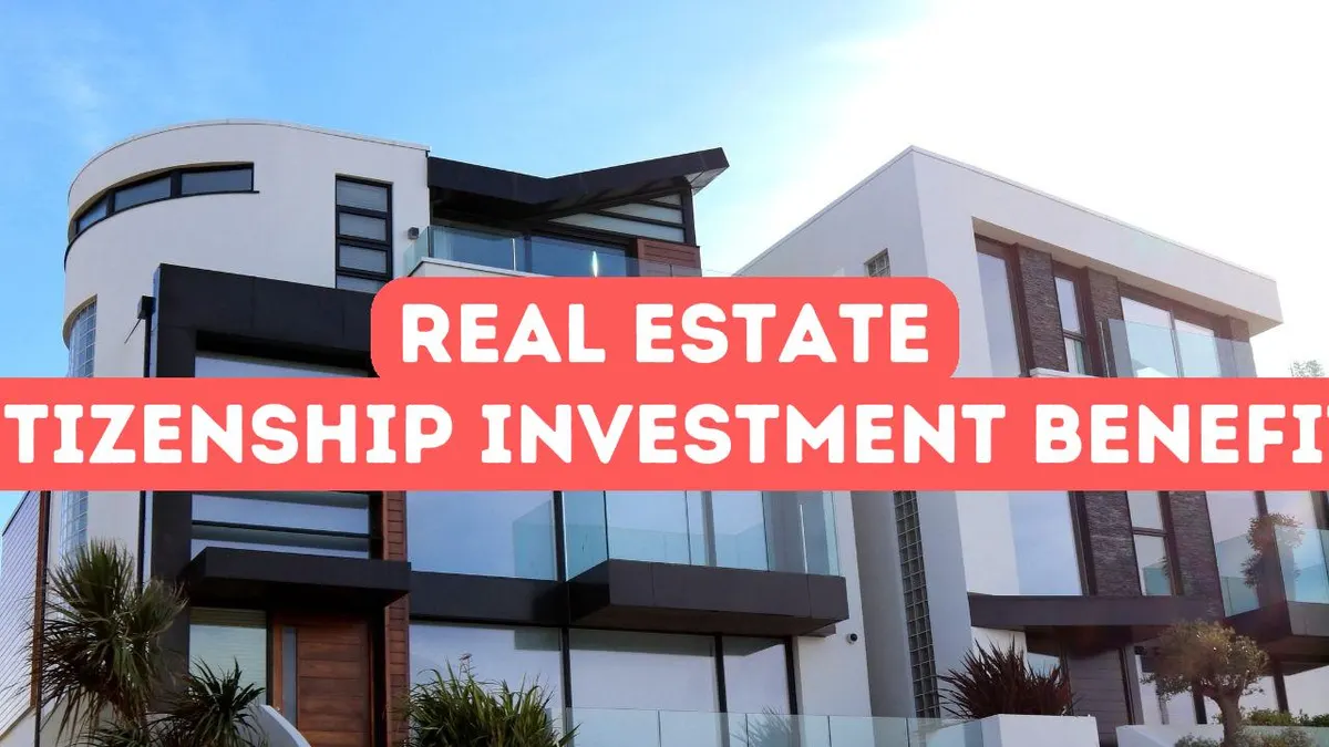 Les avantages de la citoyenneté par investissement pour les investisseurs immobiliers