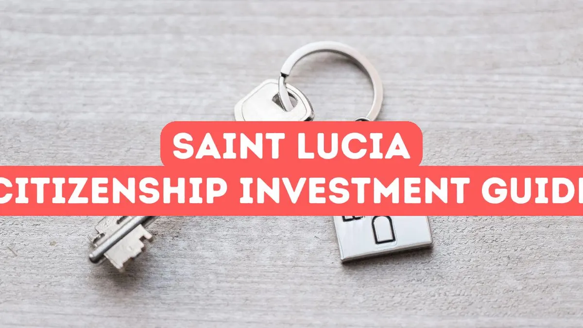 Citoyenneté par investissement à Sainte-Lucie, avantages et processus