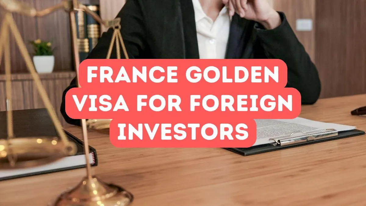 Le programme français Golden Visa pour les investisseurs étrangers