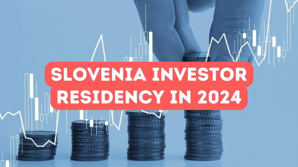 Opportunités de résidence pour investisseurs en Slovénie en 2024