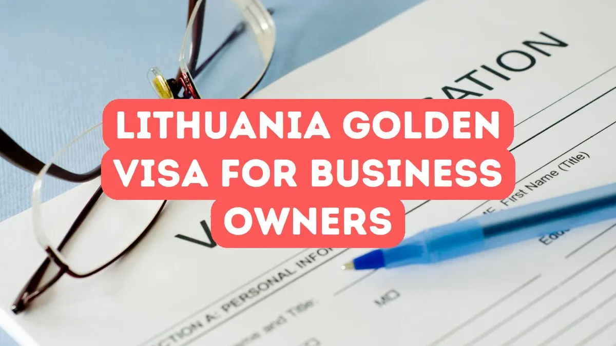 Les avantages du Golden Visa lituanien pour les propriétaires d’entreprise