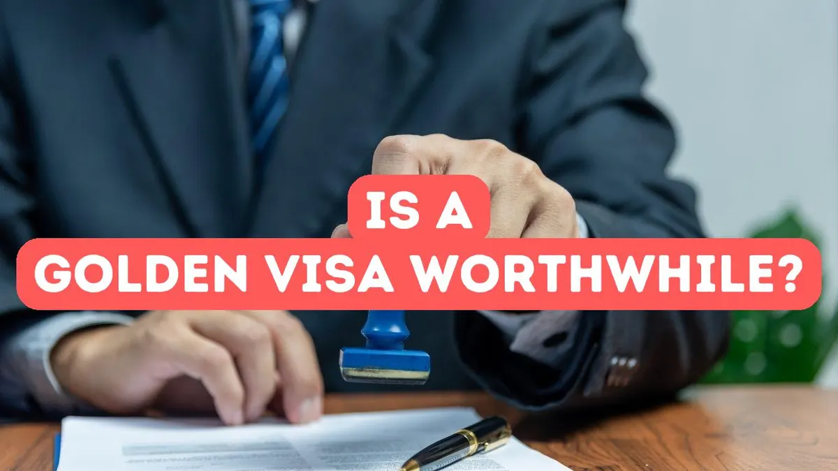 Is a Golden Visa Right for You? 5 Key Questions to Ask