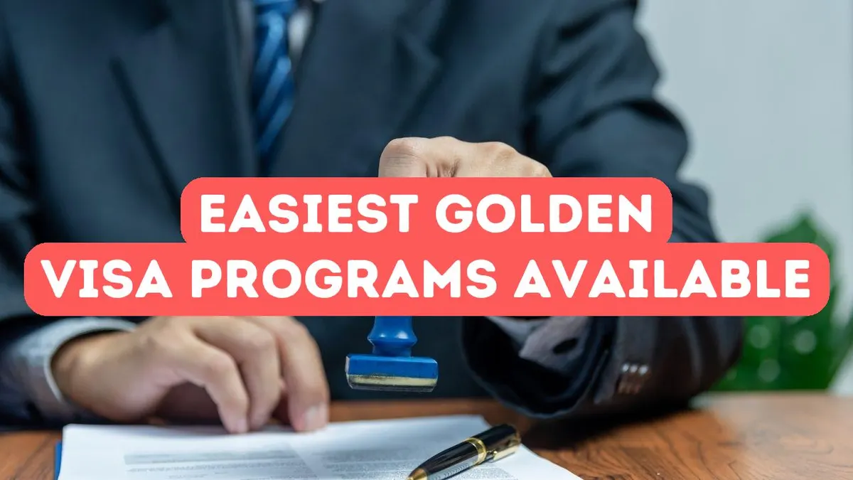 Golden Visa Programs with the Easiest Application Process