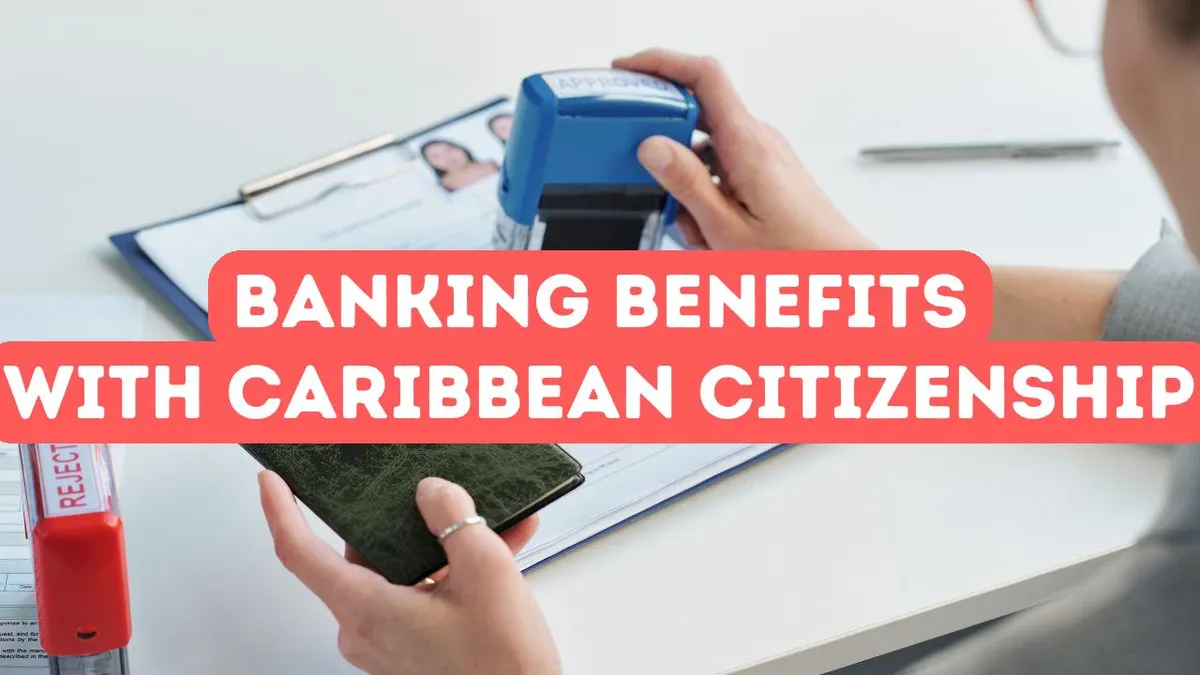 Banking and Business Benefits of a Caribbean Passport