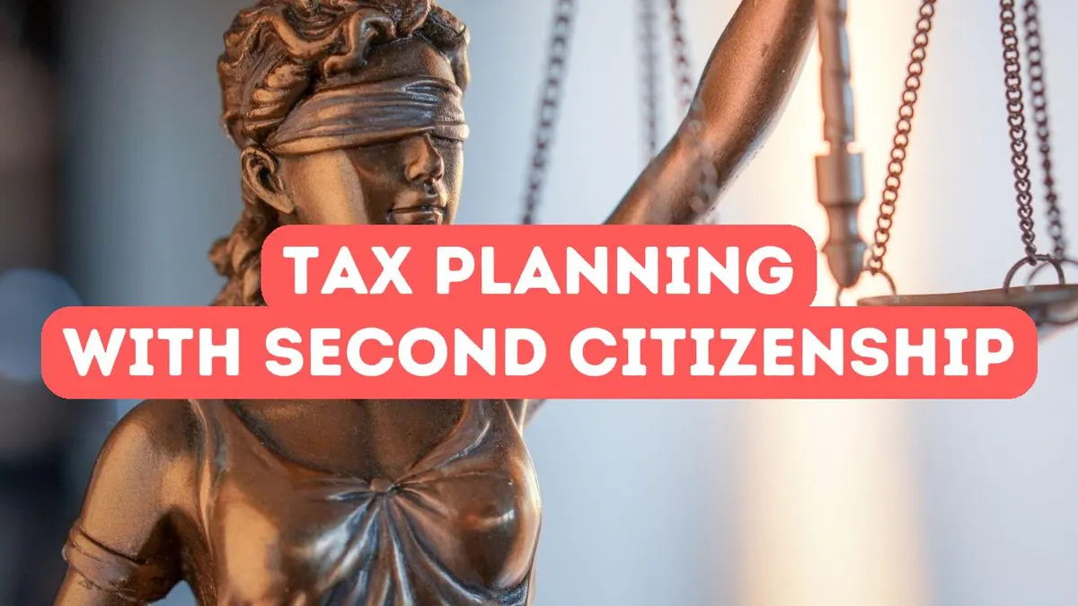 Second Citizenship and Tax Planning: A Practical Guide