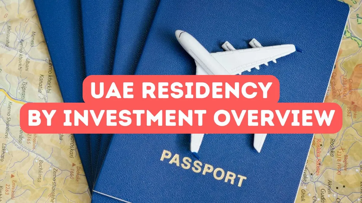 UAE Residency by Investment: What You Need to Know