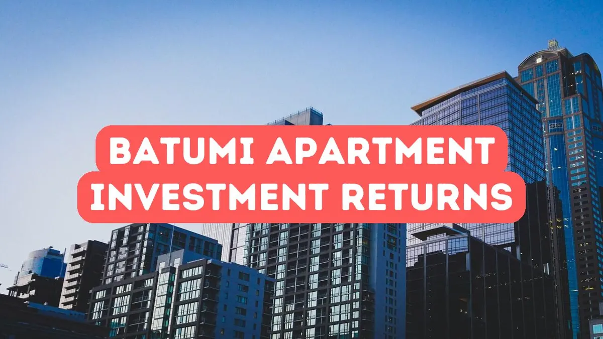Investissement et rentabilité des appartements à Batoumi