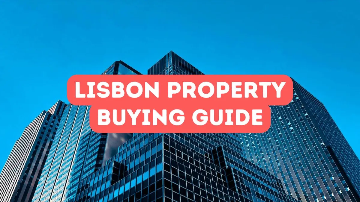 Guide d’achat d’une propriété à Lisbonne
