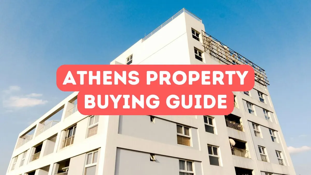 Guide d’achat d’une propriété à Athènes