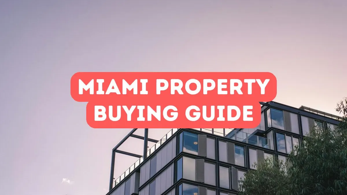 Guide d’achat d’une propriété à Miami