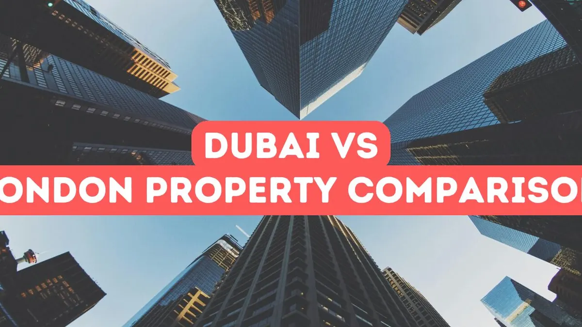 Acheter une propriété à Dubaï ou à Londres