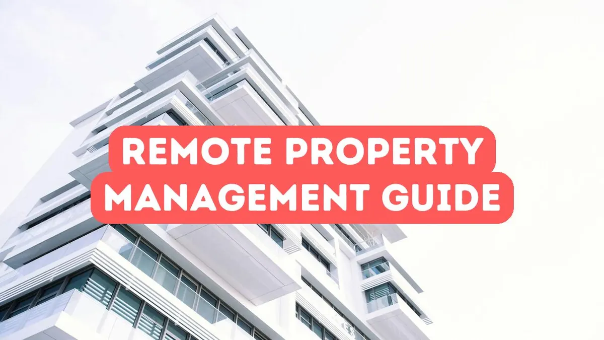 Guide étape par étape de la gestion immobilière à distance
