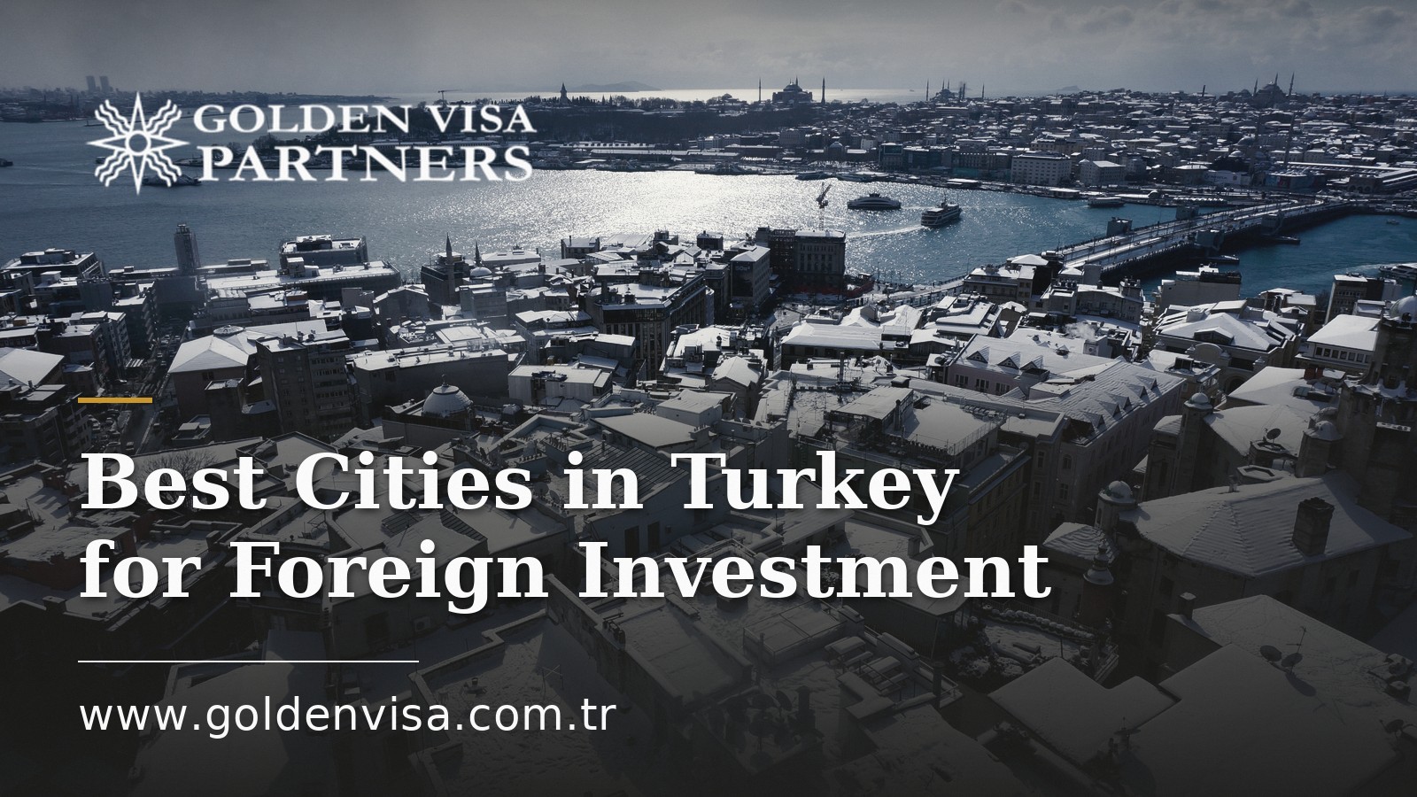 Best Cities in Turkey for Foreign Investment: Istanbul, Antalya, Izmir