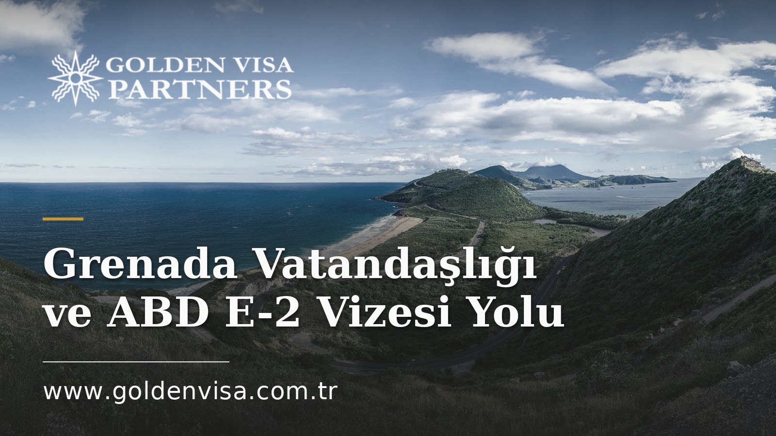 Grenada Vatandaşlığı ve ABD E-2 Vizesi Yolu
