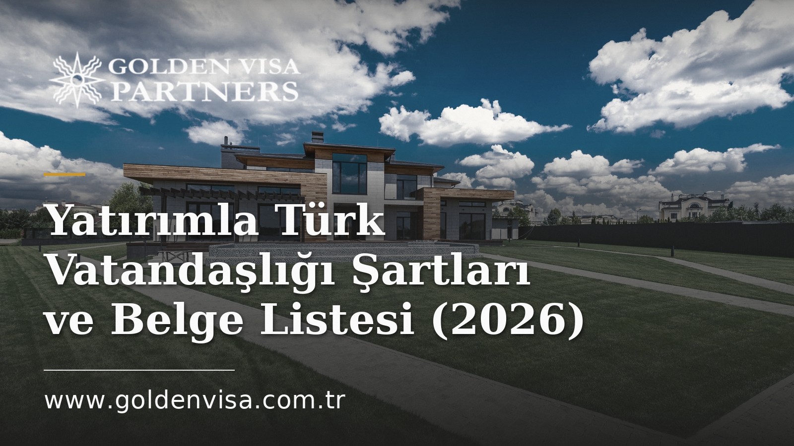 Yatırımla Türk Vatandaşlığı Şartları ve Belge Listesi (2026)